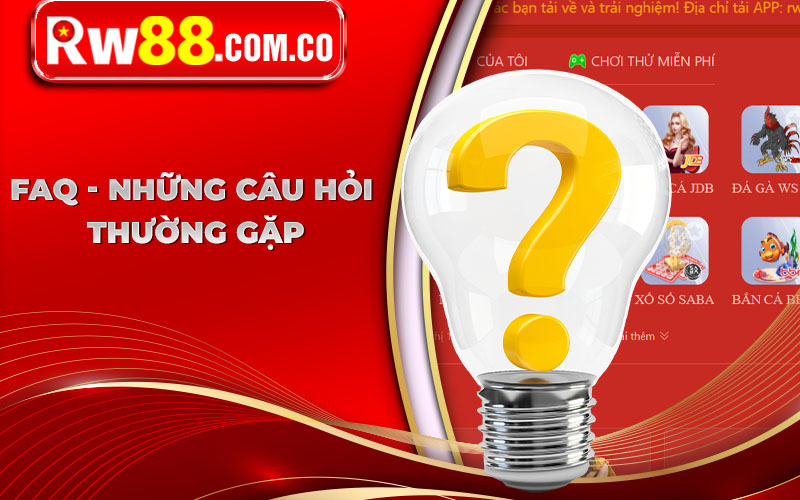 Những Câu Hỏi Thường Gặp Của Người Chơi Về Nhà Cái Nhà cái RW88 