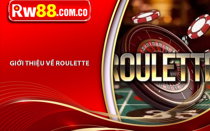 Giới thiệu về Roulette 