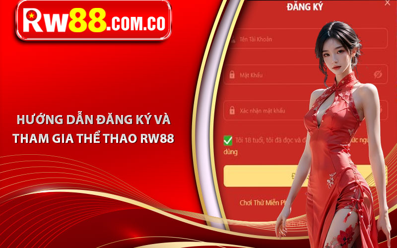 Hướng dẫn đăng ký và tham gia thể thao RW88 