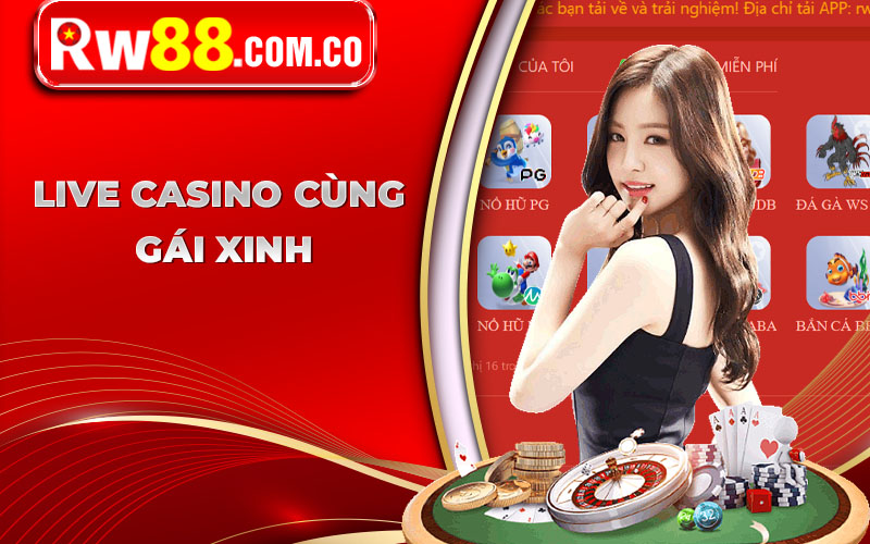 Live casino cùng gái xinh