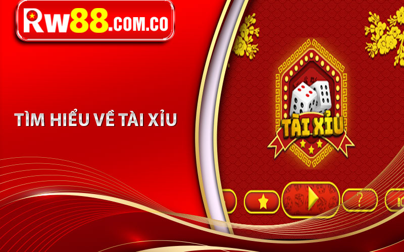 Tìm hiểu về tài xỉu 