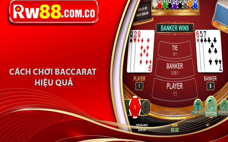 Cách chơi Baccarat hiệu quả