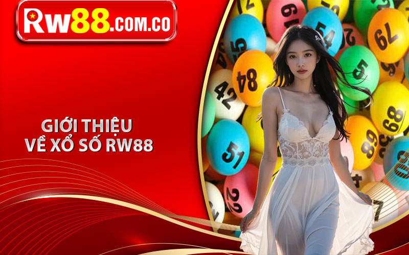 Giới thiệu về Xổ Số RW88