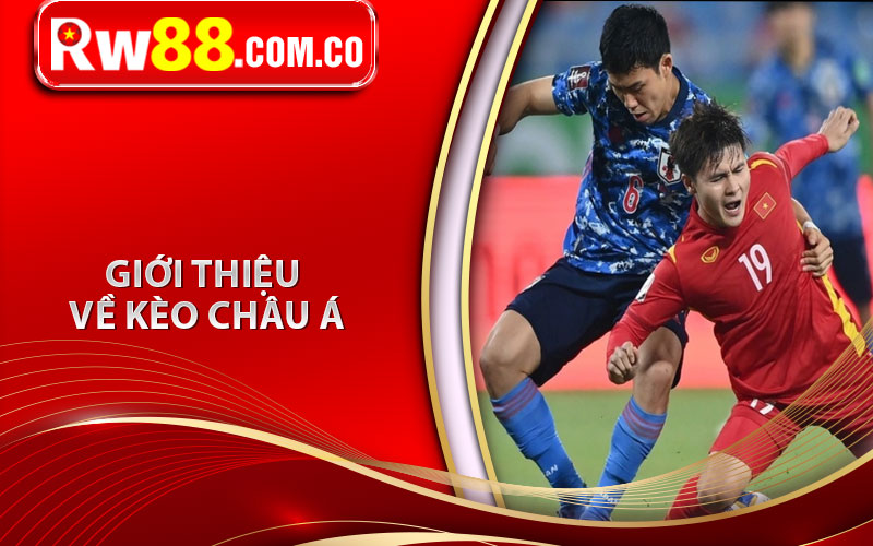 Giới thiệu về kèo Châu Á